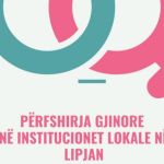 Përfshirja gjinore në institucionet lokale në Lipjan