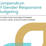 Compendium  of Gender Responsive  Budgeting: BEST PRACTICES FOR PRACTITIONERS  ON LOCAL LEVEL IN SOUTH EAST EUROPE
